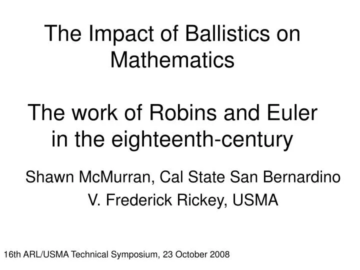 the impact of ballistics on mathematics the work of robins and euler in the eighteenth century