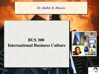 BUS 300 International Business Culture