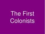 The First Colonists - slide 1