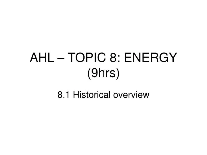 ahl topic 8 energy 9hrs