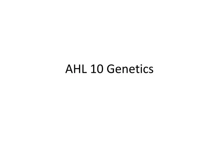 ahl 10 genetics