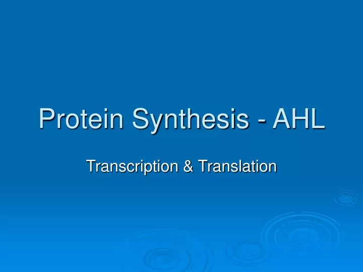 protein synthesis ahl