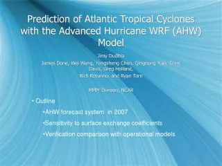 Prediction of Atlantic Tropical Cyclones with the Advanced Hurricane WRF (AHW) Model