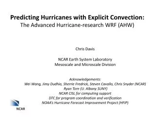 Predicting Hurricanes with Explicit Convection: The Advanced Hurricane-research WRF (AHW)