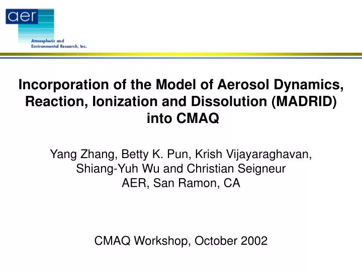 incorporation of the model of aerosol dynamics reaction ionization and dissolution madrid into cmaq
