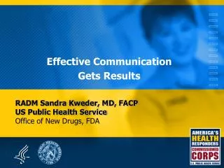 RADM Sandra Kweder, MD, FACP US Public Health Service Office of New Drugs, FDA