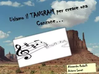 usiamo il tangram per creare una canzone