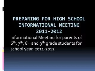 Preparing for High School informational meeting 2011-2012