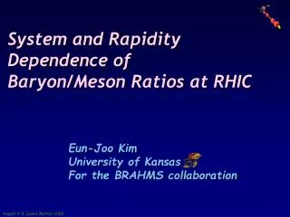 Eun-Joo Kim University of Kansas For the BRAHMS collaboration