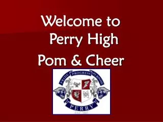 Welcome to Perry High Pom &amp; Cheer