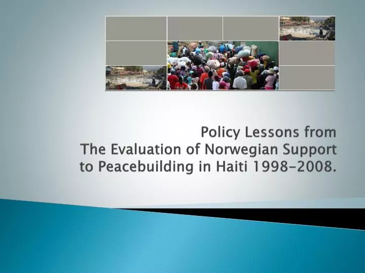 policy lessons from the evaluation of norwegian support to peacebuilding in haiti 1998 2008