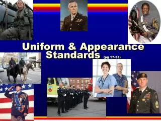 Uniform &amp; Appearance Standards (pg 17-33)