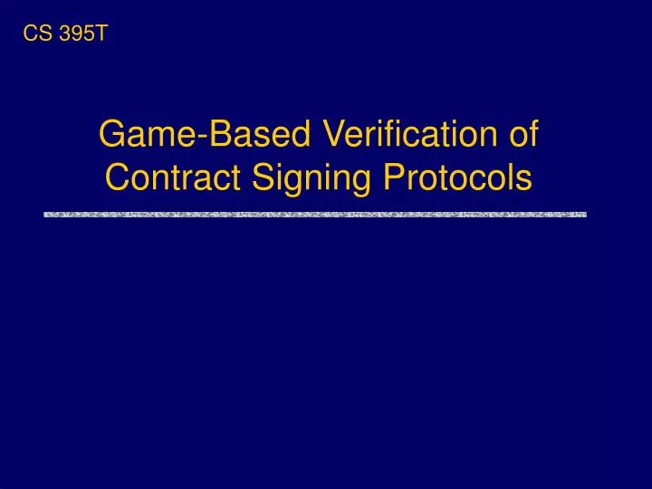 game based verification of contract signing protocols