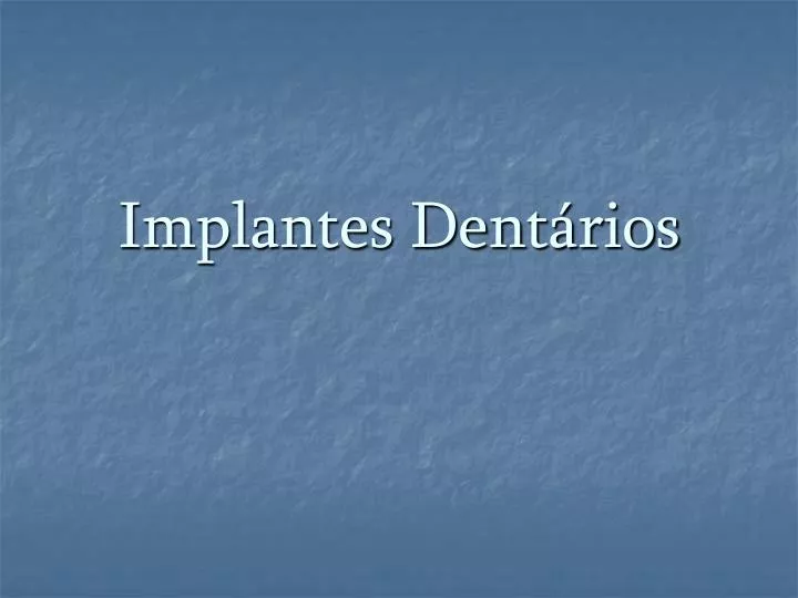 implantes dent rios