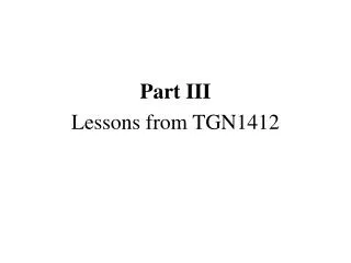 Part III Lessons from TGN1412