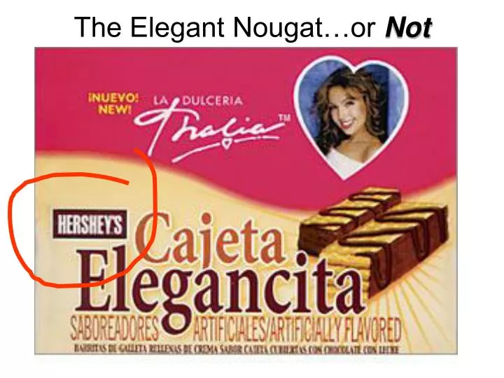 the elegant nougat or not