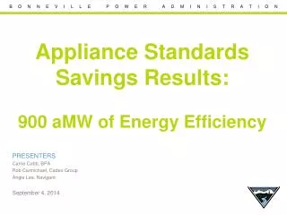 Appliance Standards Savings Results: 900 aMW of Energy Efficiency