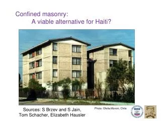 Confined masonry: 	A viable alternative for Haiti?