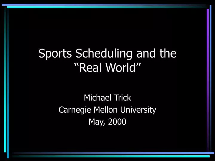 sports scheduling and the real world