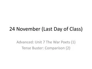 24 November (Last Day of Class)