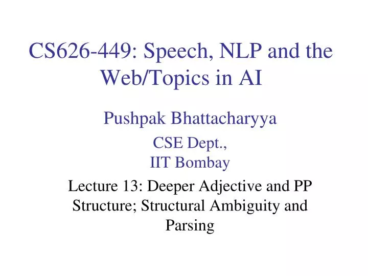 cs626 449 speech nlp and the web topics in ai