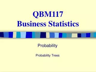 QBM117 Business Statistics