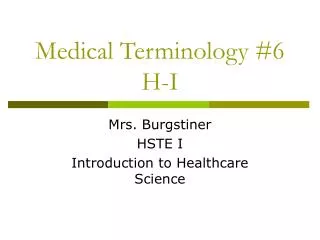 Medical Terminology #6 H-I