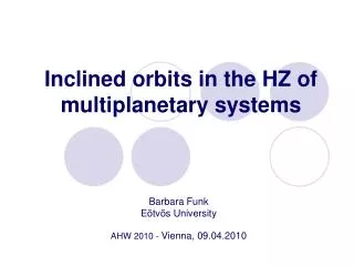 Inclined orbits in the HZ of multiplanetary systems
