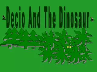 Decio And The Dinosaur