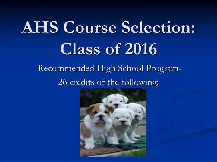 ahs course selection class of 2016