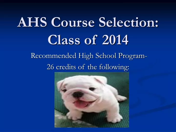 ahs course selection class of 2014