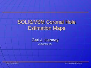 SOLIS/VSM Coronal Hole Estimation Maps