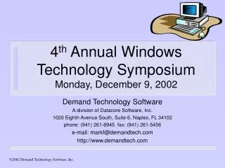 4 th Annual Windows Technology Symposium Monday, December 9, 2002