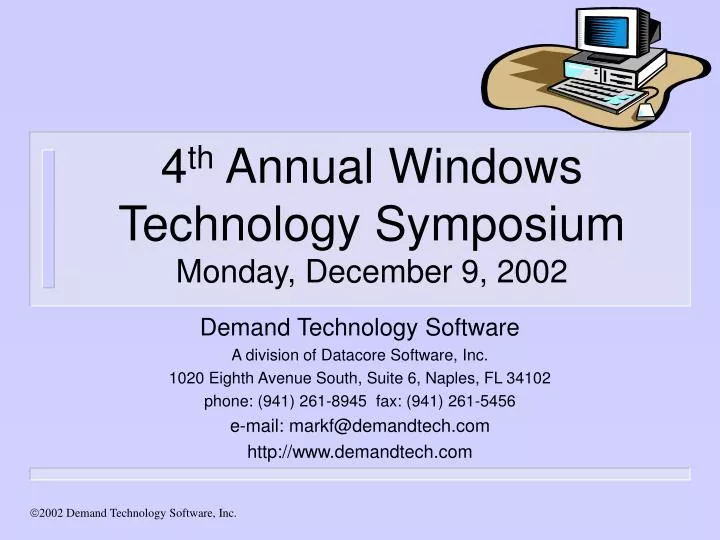 4 th annual windows technology symposium monday december 9 2002