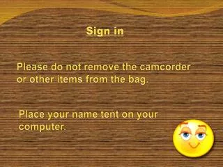 Please do not remove the camcorder or other items from the bag.