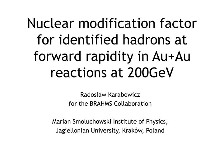 nuclear modification factor for identified hadrons at forward rapidity in au au reactions at 200gev
