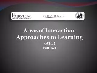 Areas of Interaction: Approaches to Learning (ATL) Part Two