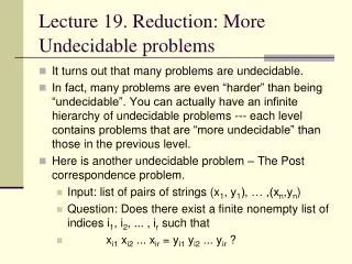 Lecture 19. Reduction: More Undecidable problems