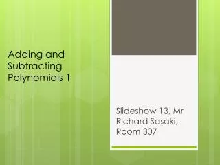 Adding and Subtracting Polynomials 1