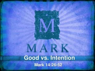 Good vs. Intention