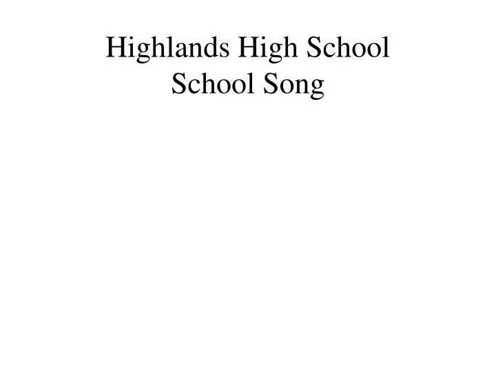 highlands high school school song