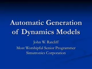 Automatic Generation of Dynamics Models