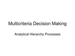 Multicriteria Decision Making