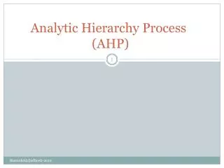 Analytic Hierarchy Process ( AHP )