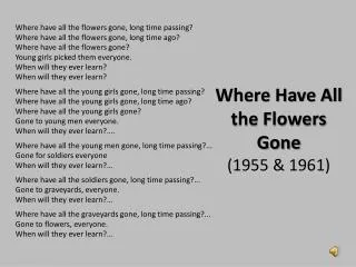 Where Have All the Flowers Gone (1955 &amp; 1961)