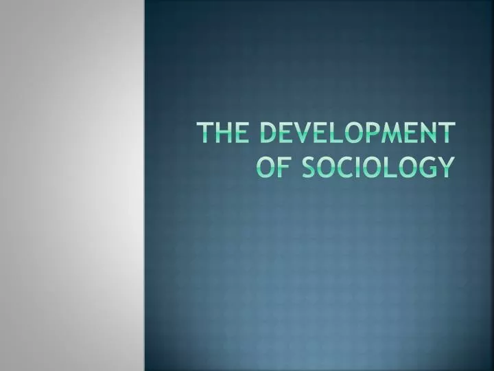 the development of sociology
