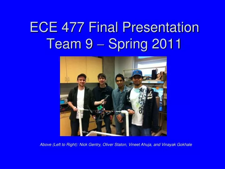 ece 477 final presentation team 9 spring 2011