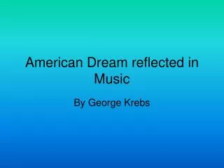 American Dream reflected in Music