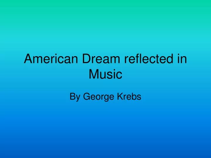 american dream reflected in music