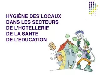 hygi ne des locaux dans les secteurs de l hotellerie de la sante de l education